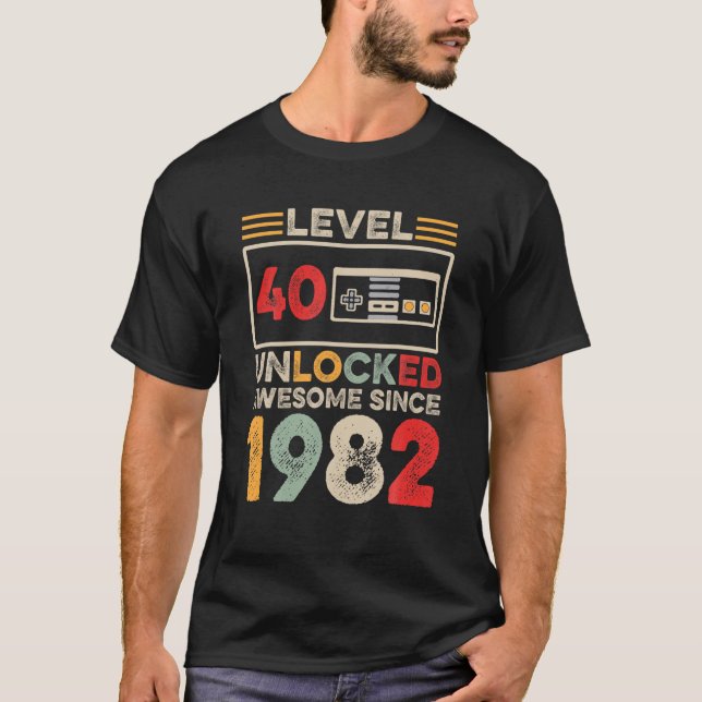 Level 40 Unlocked 40Th Birthday Awesome 1982 40 Ye T-Shirt (Front)