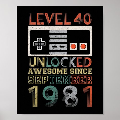 Level 40 Unlocked Awesome September since 1981 Poster