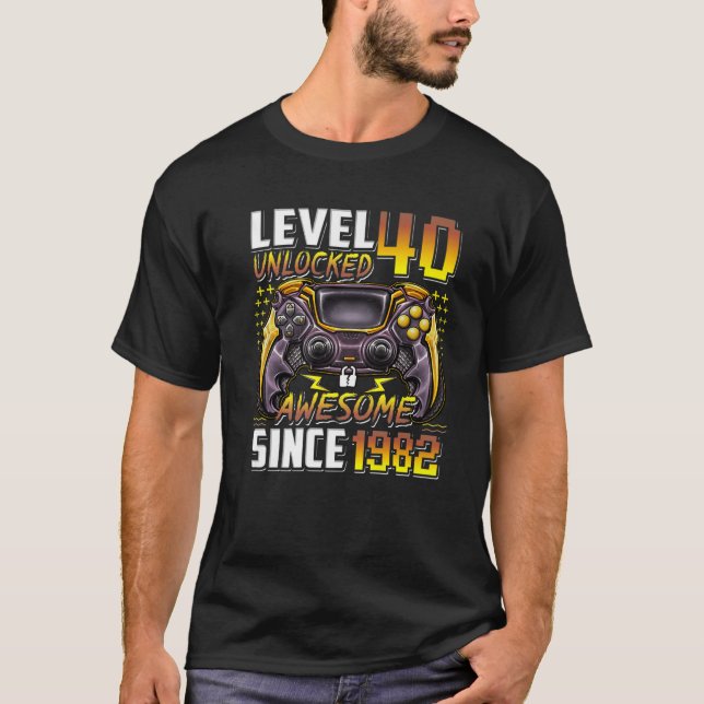 Level 40 Unlocked Awesome Since 1982 40Th Birthday T-Shirt (Front)