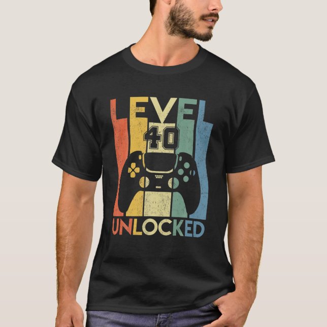 Level 40 Unlocked Birthday 40 Year Old Its My 40Th T-Shirt (Front)