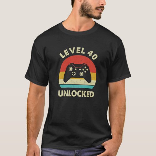 Level 40 Unlocked Video Gamer 40 Year Birthday Fun T_Shirt