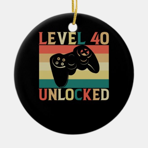 Level 40 Unlocked Video Gamer 40th Birthday Ceramic Ornament