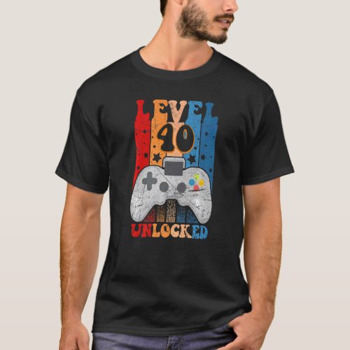 Level 40 Unlocked  Video Gamer 40th Birthday T_Shirt