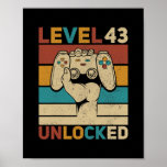 Level 43 Unlocked 43rd Birthday 43 Years Old Poster<br><div class="desc">Level 43 Unlocked 43rd Birthday 43 Years Old Gamer Women Men Gift. Perfect gift for your dad,  mom,  papa,  men,  women,  friend and family members on Thanksgiving Day,  Christmas Day,  Mothers Day,  Fathers Day,  4th of July,  1776 Independent day,  Veterans Day,  Halloween Day,  Patrick's Day</div>