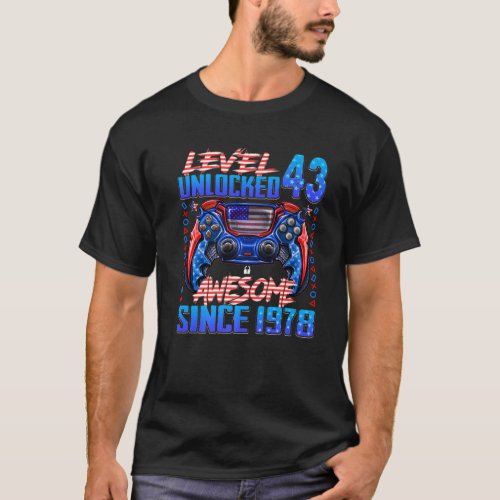 Level 43 Unlocked Awesome Since 1978 43Rd Birthday T_Shirt