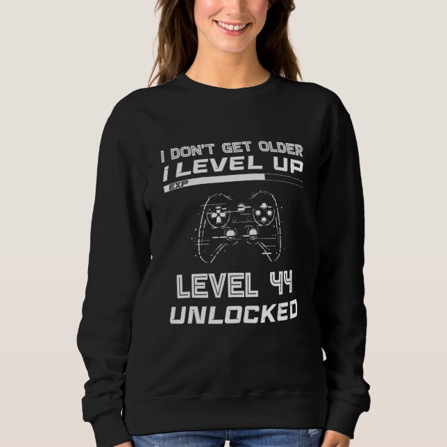 Level 44 Unlocked Gamer 44th Birthday Decorations  Sweatshirt (Front)
