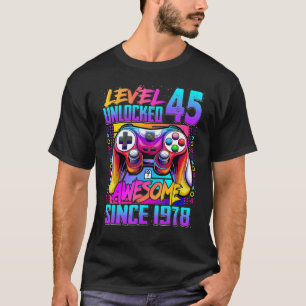 Level 45 Unlocked Awesome Since 1978 45th Birthday T-Shirt