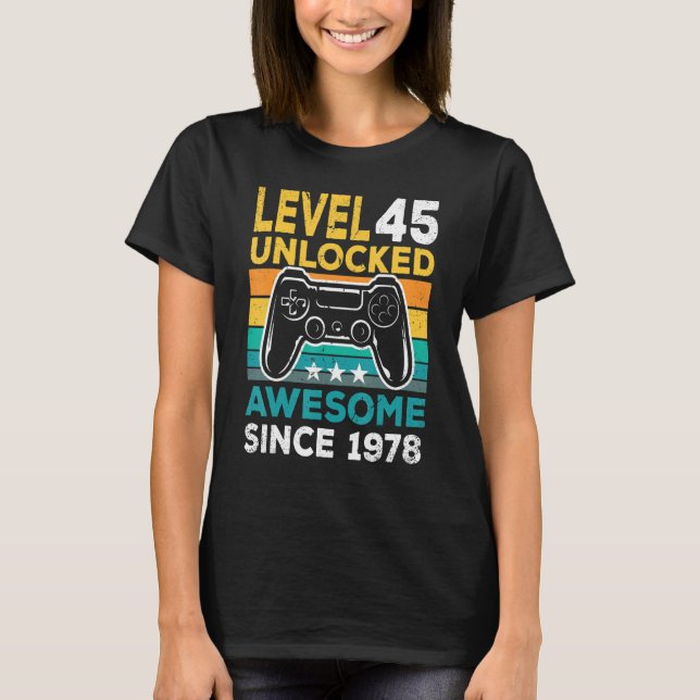 Level 45 Unlocked Awesome Since 1978 Video Game Bi T-Shirt (Front)