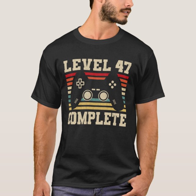 Level 47 Complete 47th Birthday Video Gamer T-Shirt (Front)