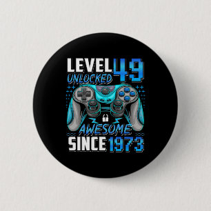 Level 49 Unlocked Awesome Since 1973 49th Birthday Button