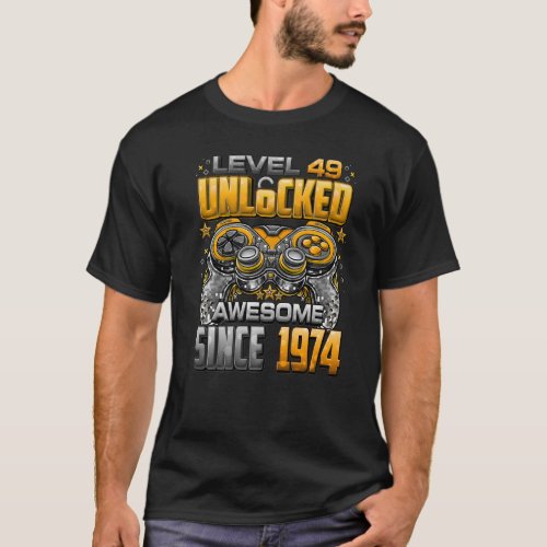 Level 49 Unlocked Awesome Since 1974 49th Birthday T_Shirt