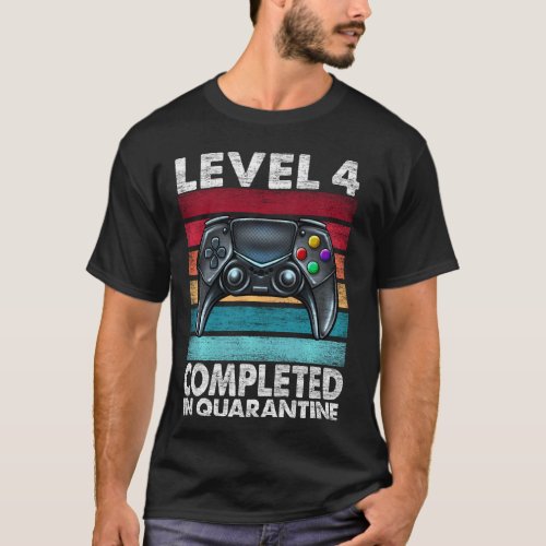 Level 4 Completed In Quarantine 2020 4th Anniversa T_Shirt