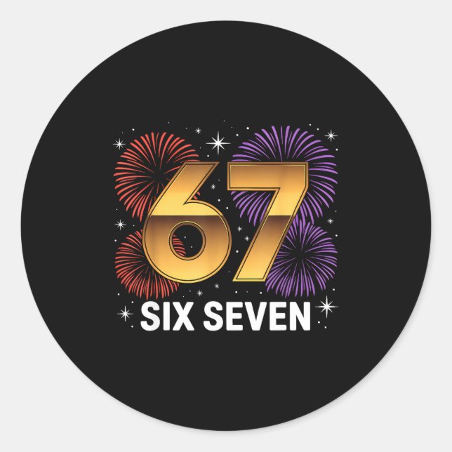 Level 67 Complete Six Seven Birthday Fireworks  Classic Round Sticker (Front)
