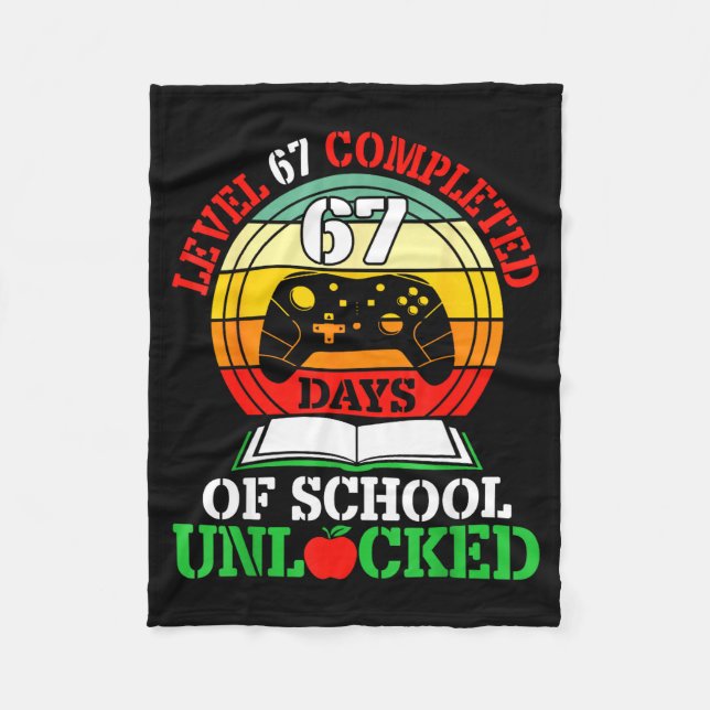 Level 67 Completed Days Of School Unlocked Gamer S Fleece Blanket (Front)