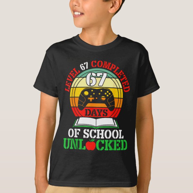 Level 67 Completed Days Of School Unlocked Gamer S T-Shirt (Front)