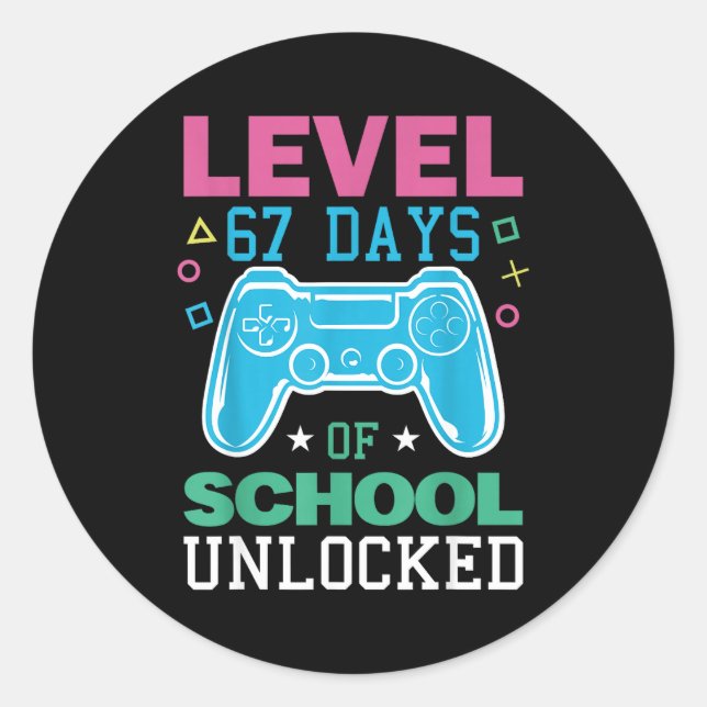 Level 67 Days Of School Unlocked Funny 6 7 Meme Ga Classic Round Sticker (Front)