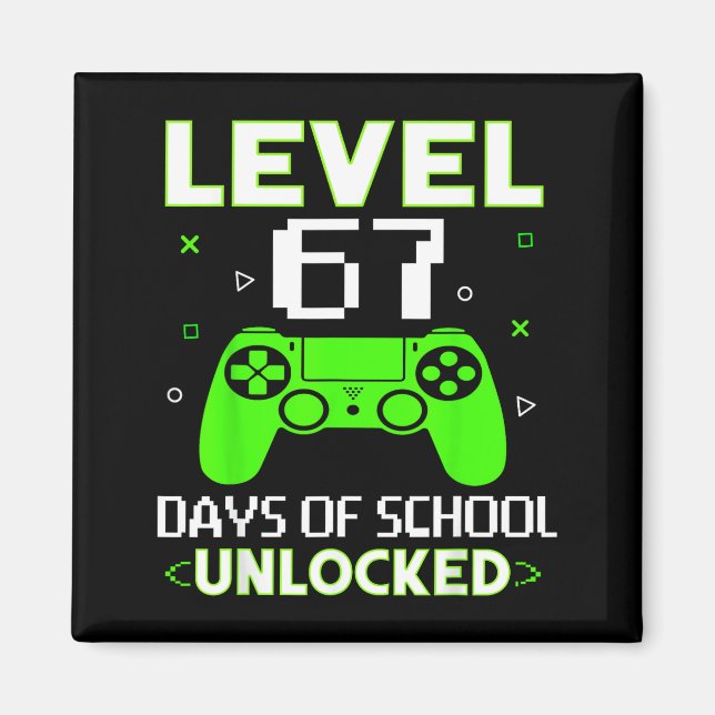 Level 67 Days Of School Unlocked Funny Gamer Kids  Magnet (Front)