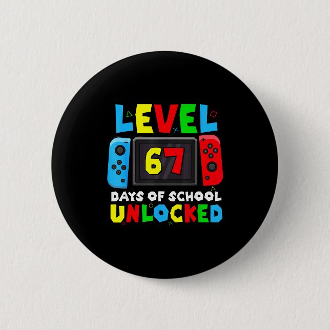Level 67 Days Of School Unlocked Gamer Video Funny Button (Front)