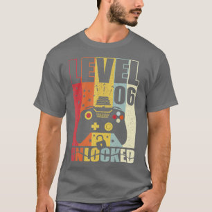 Level 6 Unlocked 6th Birthday Gift Video Game Lov T-Shirt