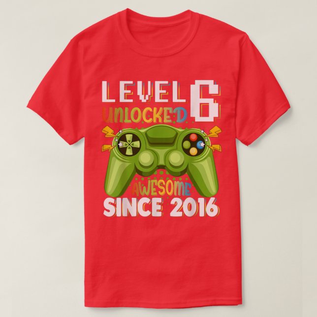 Level 6 Unlocked Awesome 2016 Video Game 6th Birth T-Shirt (Design Front)