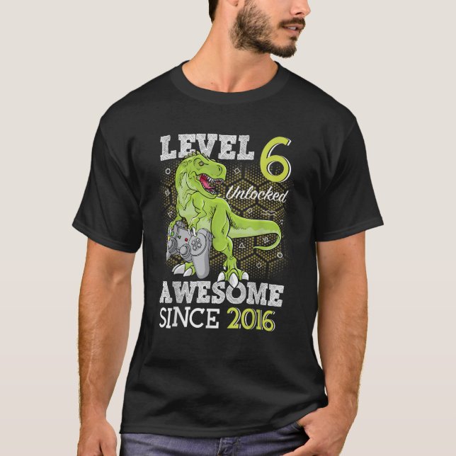 Level 6 Unlocked Awesome Since 2016 6 Year Gamer B T-Shirt (Front)
