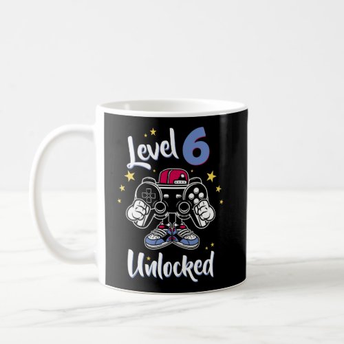 Level 6 Unlocked Birthday Shirt 6 Years Old Gamer  Coffee Mug