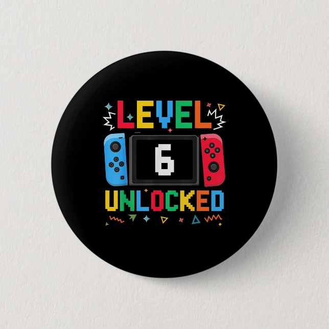 Level 6 Unlocked Birthday Video Gamer 6th Birthday Button (Front)