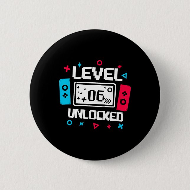 Level 6 Unlocked Gamer - 6th Birthday Gift Video G Button (Front)