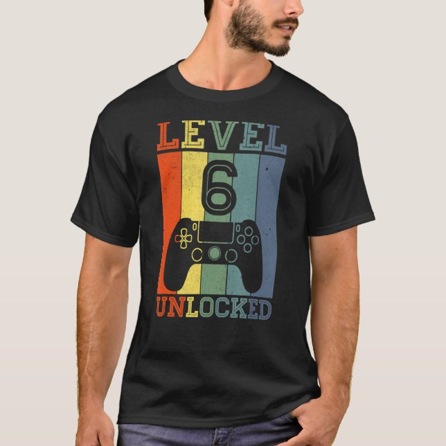 Level 6 Unlocked Video Gamer 6 Years Old 6 Birthda T-Shirt (Front)