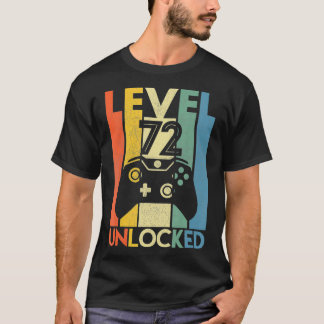 Level 72 Unlocked  Funny Video Gamer 72Th Birthday T-Shirt