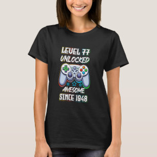 Level 77 Unlocked awesome since 1948 video gamer b T-Shirt