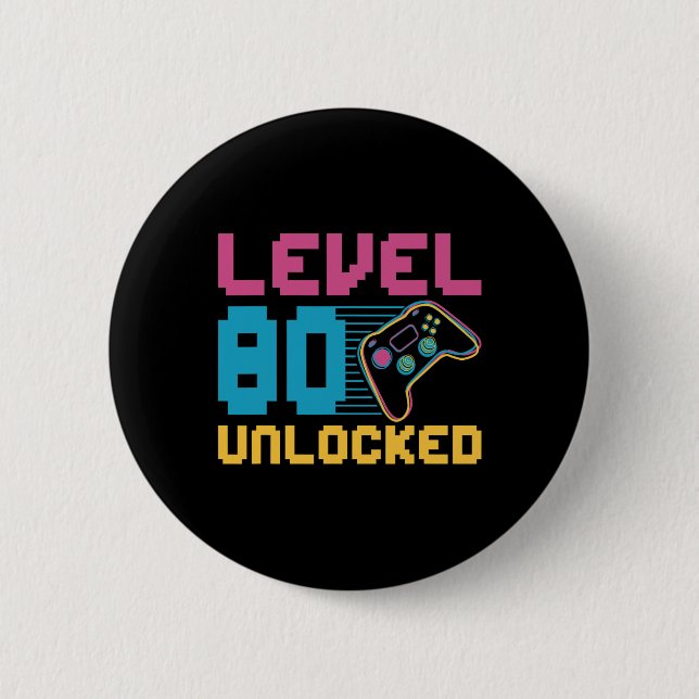 Level 80 Unlocked Gaming Birthday  Button (Front)