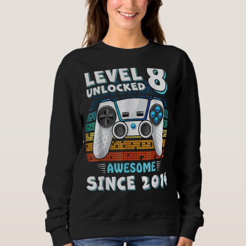 Level 8 Unlocked Awesome Since 2014 8th Birthday G Sweatshirt