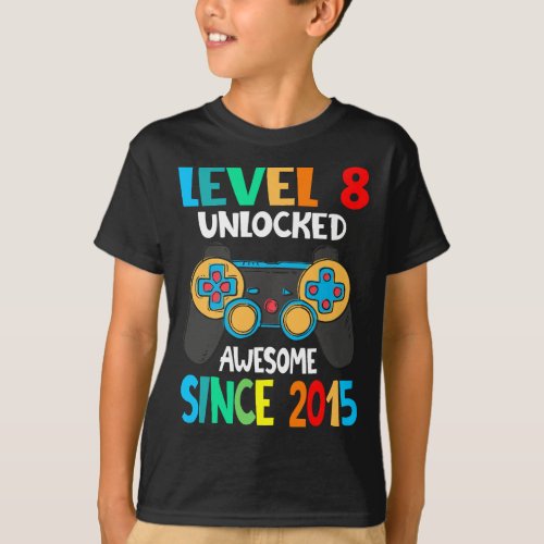 Level 8 Unlocked Awesome Since 2015_8th Birthday G T_Shirt