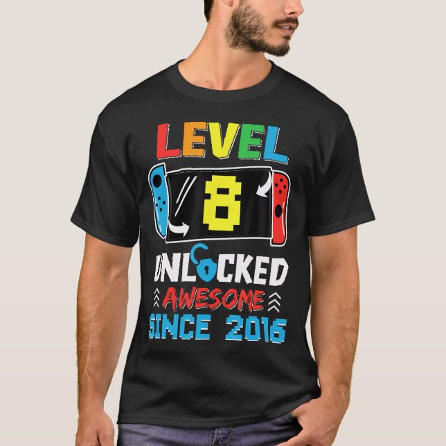 Level 8 Unlocked Awesome Since 2016 Video Game Bir T-Shirt (Front)