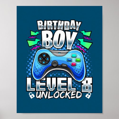 Level 8 Unlocked Video Game 8th Birthday Gamer Poster