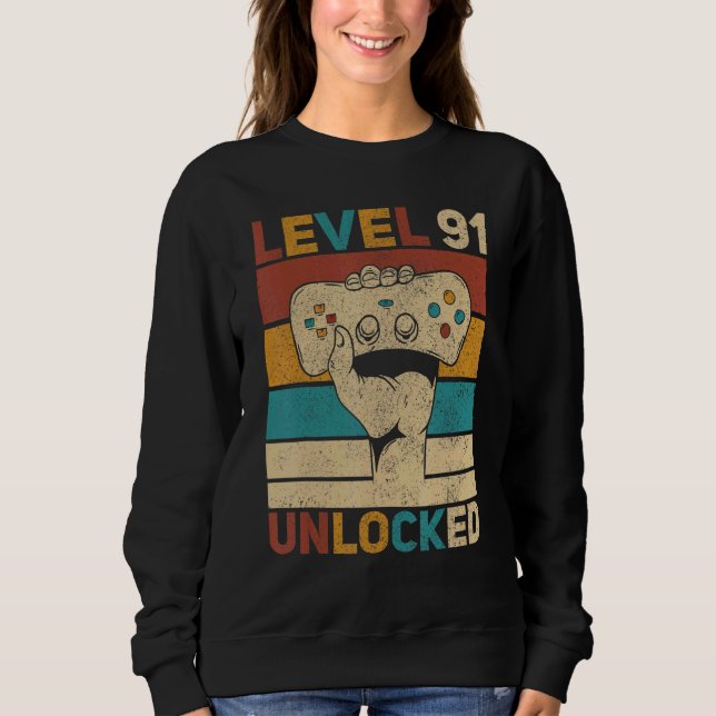 Level 91 Unlocked 91st Birthday 91 Years Old Gamer Sweatshirt (Front)