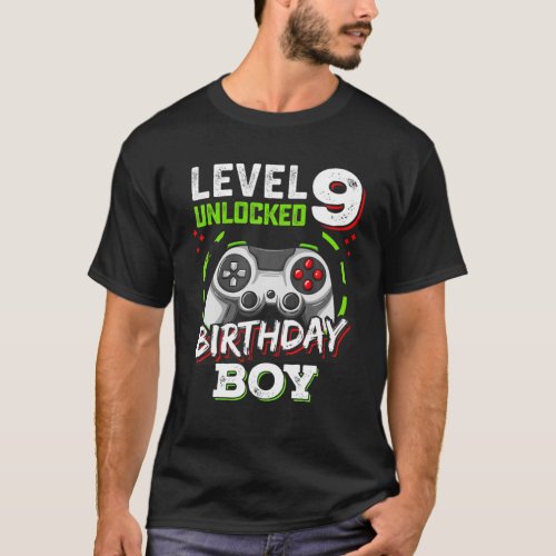 Level 9 Unlocked Birthday Boy Video Gamer Level Up T_Shirt