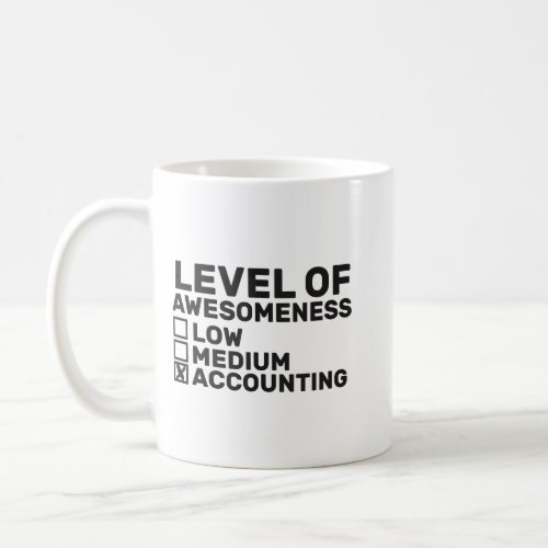 Level Of Awesomeness Funny Accounting Coffee Mug