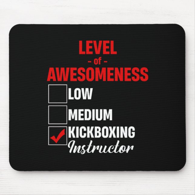 Level Of Awesomeness Kickboxing Instructor Mixed M Mouse Pad (Front)