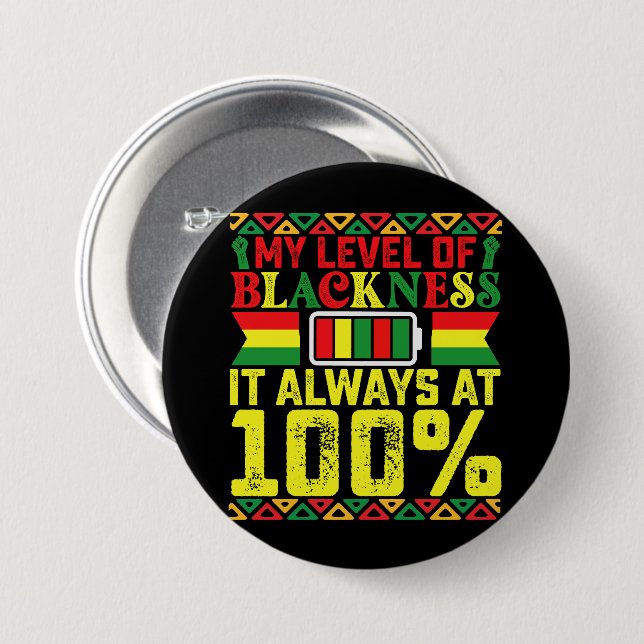 Level Of Blackness Juneteenth Black History  Button (Front & Back)
