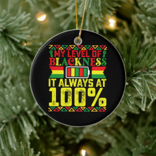 Level Of Blackness Juneteenth Black History  Ceramic Ornament