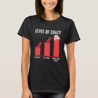 Level Of Crazy Dog People Cat People Hermit Crab  T-Shirt