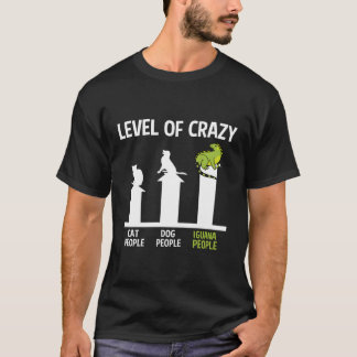Level Of Crazy Herpetologist Reptile Lizard Iguana T-Shirt