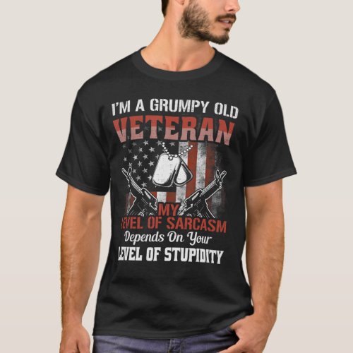 Level Of Sarcasm Stupidity Grumpy Old Veteran T_Shirt