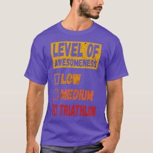level of Triathlon Triathlon lover gift T-Shirt