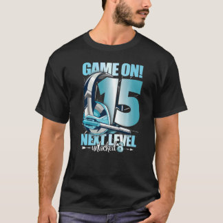 Level Unlocked 15th Birthday 15 Years Boy Girl Gam T-Shirt
