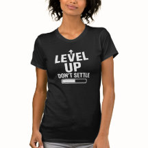 Level up don't settle