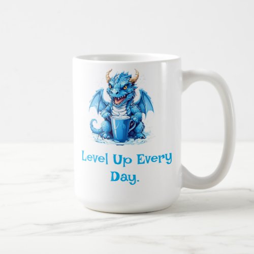 Level Up Every Day  Coffee Mug