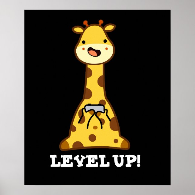 Level Up Funny Giraffe Pun Dark BG Poster (Front)